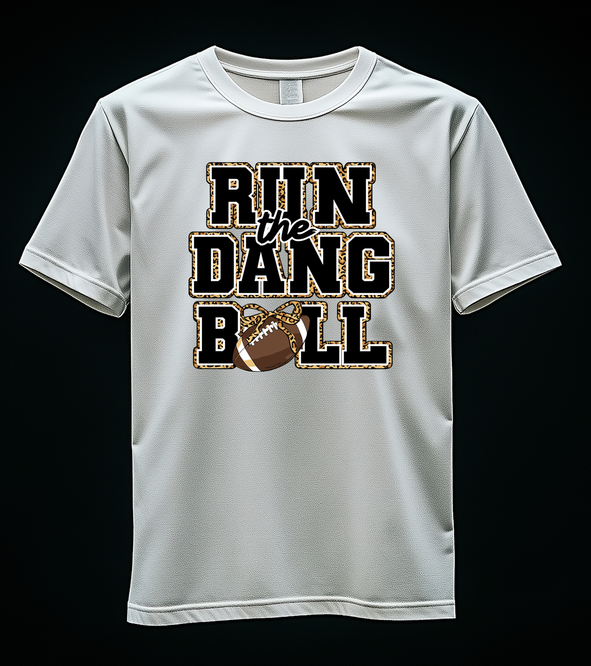 Run the Dang Ball🏈 Tee